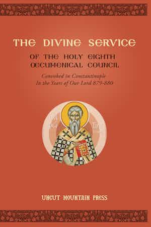 Image of product: The Divine Service of the Holy Eighth Œcumenical Council