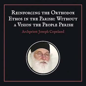 Image of product: Reinforcing the Orthodox Ethos in the Parish