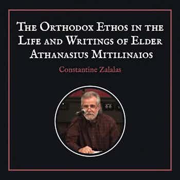 Image of product: The Orthodox Ethos in the Life and Writings of Elder Athanasius Mitilinaios