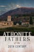 Athonite Fathers of the 20th Century