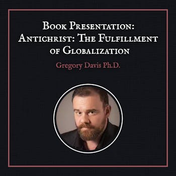 Book Presentation for Antichrist: The Fulfillment of Globalization
