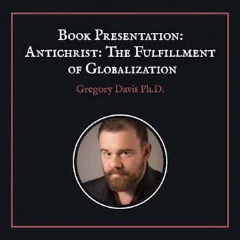 Image of product: Book Presentation for Antichrist: The Fulfillment of Globalization