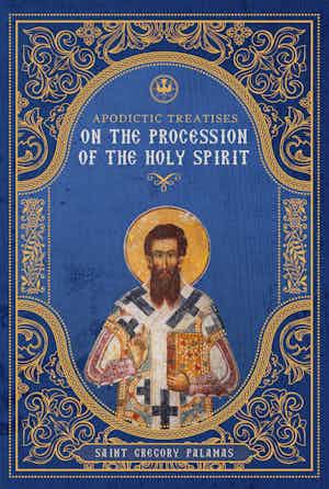 Image of product: Apodictic Treatises on the Procession of the Holy Spirit